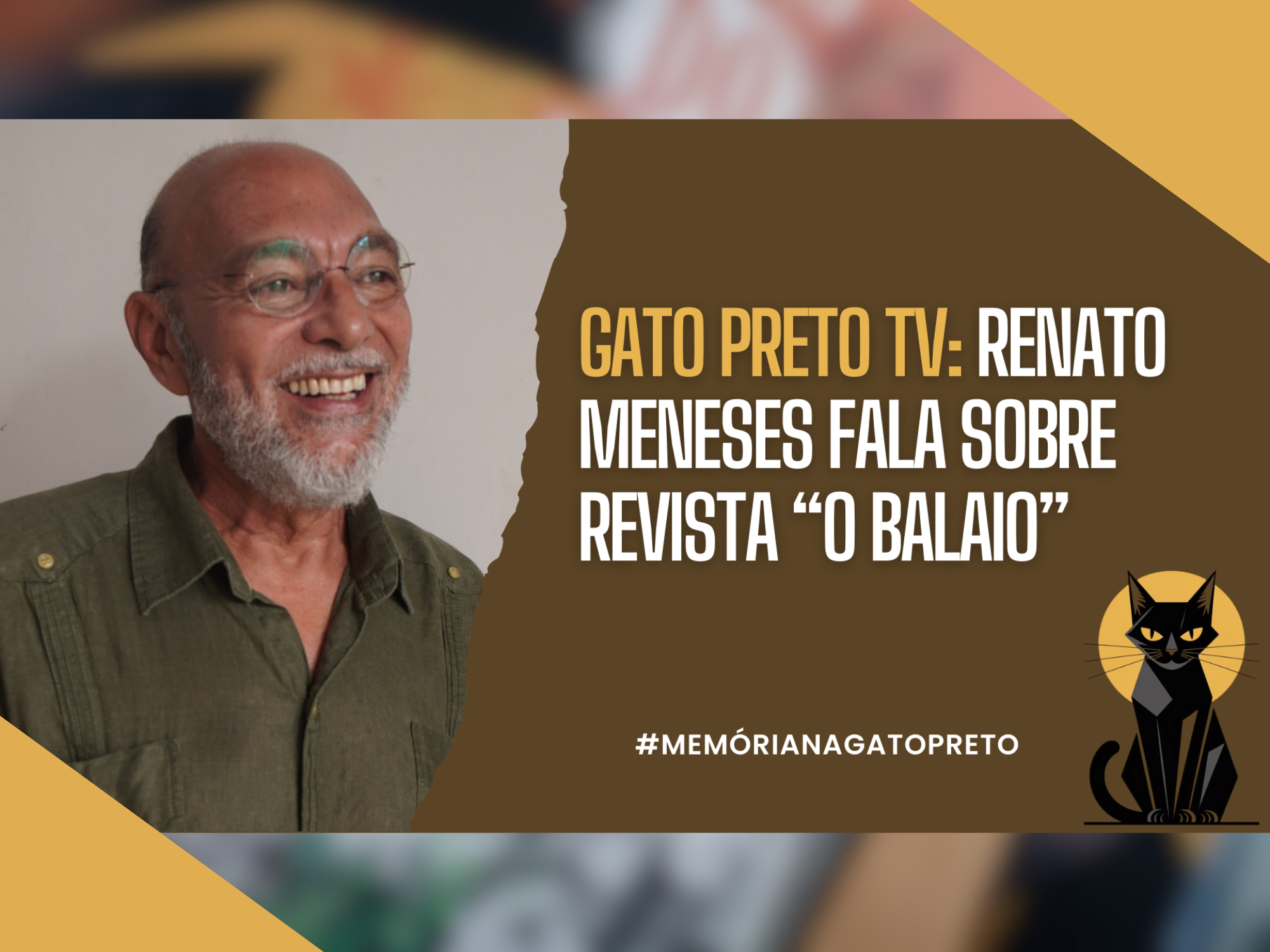 Gato Preto TV — Renato Meneses fala sobre a revista “O Balaio”