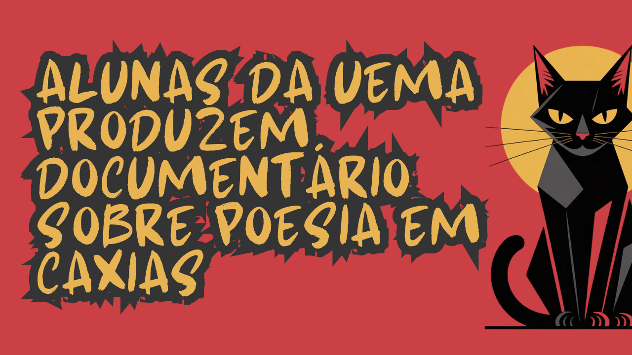 Estudantes do Curso de Letras da UEMA produzem minidocumentário sobre a poesia contemporânea em Caxias